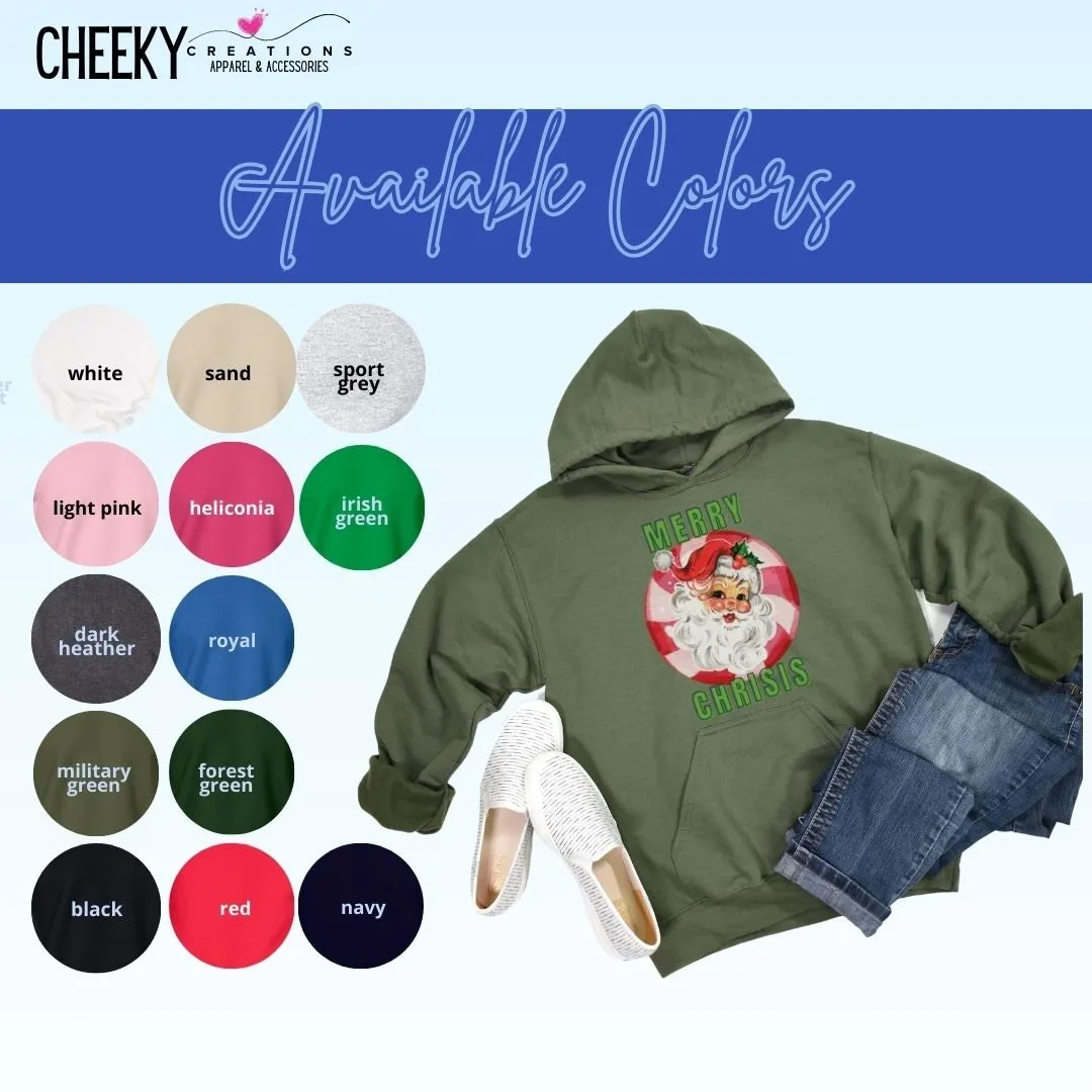 Merry Chrisis Santa Holiday Sweatshirt